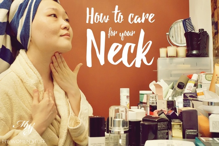 how to care for your neck in your skincare routine