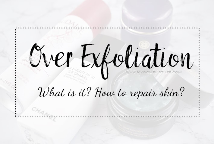 over exfoliation of skin and how to repair