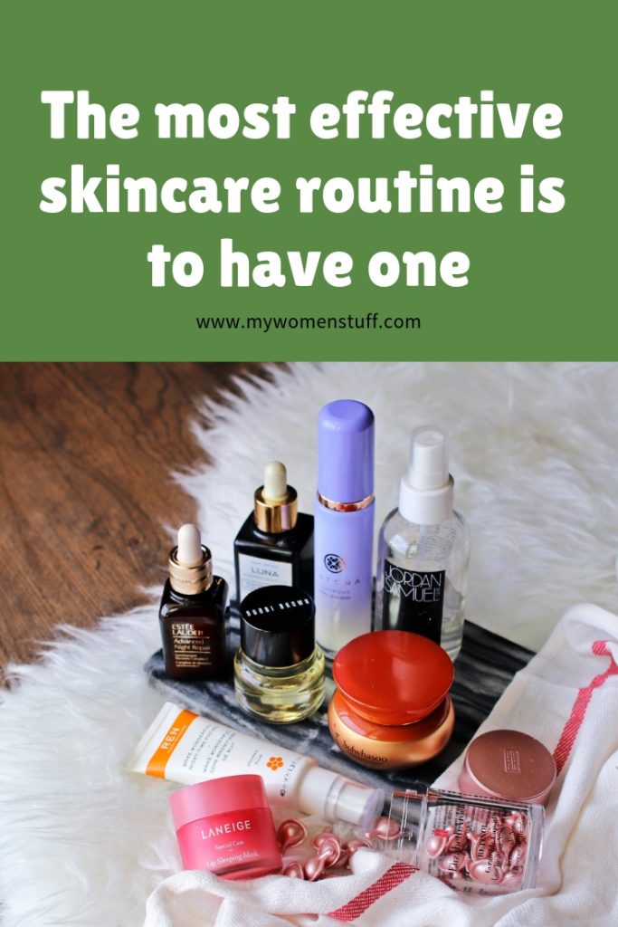 the most effective skincare routine is to have one