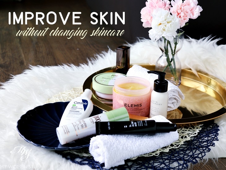 3 things to improve skin without changing skincare