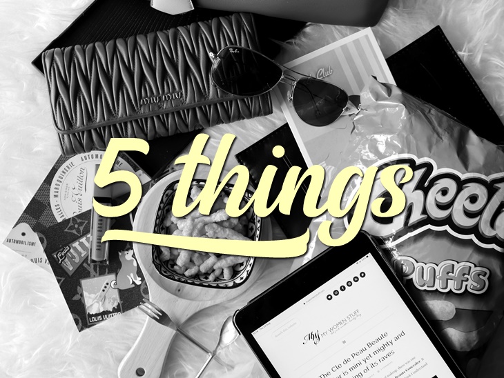 5 things i love - august