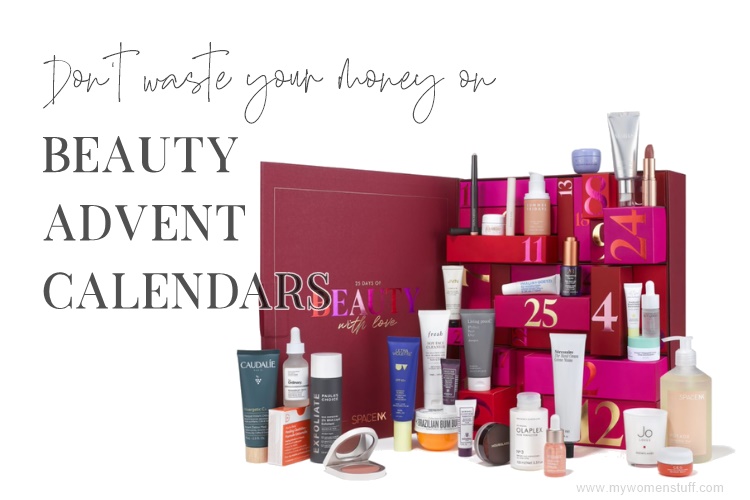 Don't waste your money on beauty advent calendars - My Women Stuff